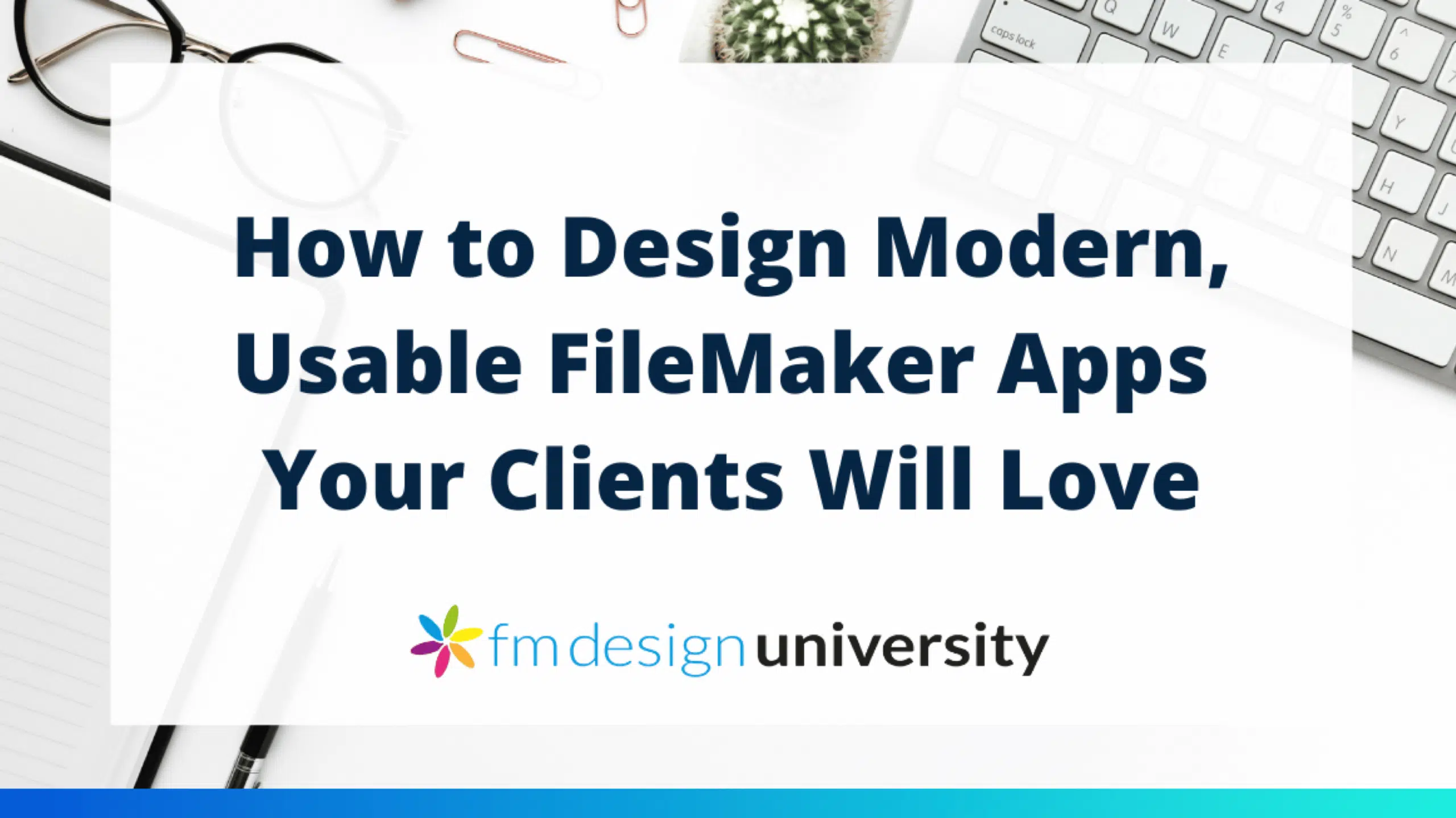 How to Design Modern, Usable FileMaker Apps Your Clients Will Love cover image